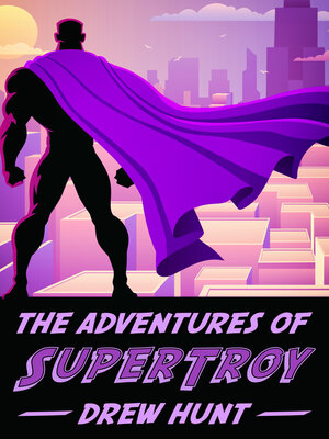 cover image of The Adventures of SuperTroy